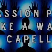 Take A Walk Passion Pit Acapella