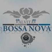 Alvita Bossanova Original Mix