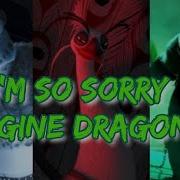 I M So Sorry Imagine Dragons На Русском