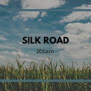 1 Hr Repeat Silk Road By Kitaro Скачать