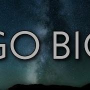 Go Big Feat Big Sean Yg