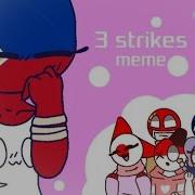 3 Strikes Meme Countryhumans