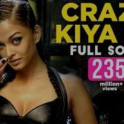 Crazy Kiya Re