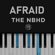 Afraid The Neighbourhood Piano