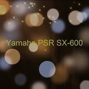 Cover На Синтезаторе Yamaha Psr Sx 600 Игорь Анатольевич