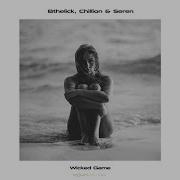 Wicked Game Bthelick 9Ts Seren Feat Chillon