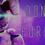 Sfm Fnaf Song Don T Forget