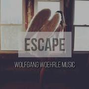 Wolfgang Woehrle Escape