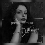 Premier Amour Remix Drill