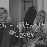 Without You Cover Avicii