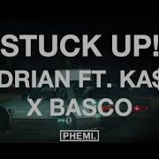 Ilyadrian Stuck Up Ft Ka Iu X Basco