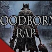 Bloodborne Rap By Jt Music Never Wake Again