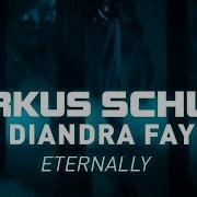 Eternally Extended Mix Markus Schulz Diandra Faye