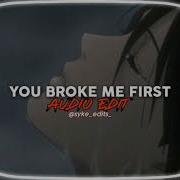 You Broke Me First Edit Audio