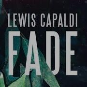 Lewis Capaldi Fade