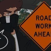 Road Work Ahead Meme Animation