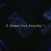 Sweet But Psycho Edit Audio Slowed