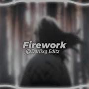 Firework Edit Audio