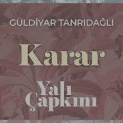 Yali Capkini Muzikleri Karar