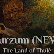 The Land Of Thulê Burzum