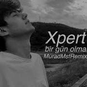 Xpert Bir Gün Olmam Əlbət Muradmsfremix