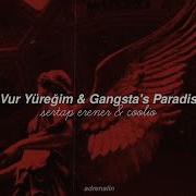 Vur Yüreğim X Gangsta S Paradise