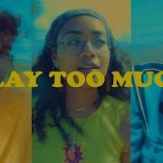 Play Too Much Kyle Dion Duckwrth Umi