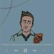 Propane Dreaming Instrumental