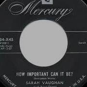 How Important Can It Be Sarah Vaughan