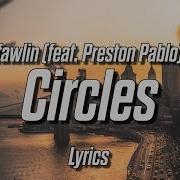 Circles Bangers Only Fawlin Preston Pablo Chill Only