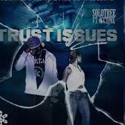 Solotree Trust Issues Feat Acctive