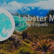 Lobster Music All My Friends