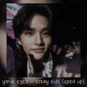 Your Eyes Skz Speed Up