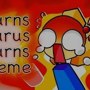 Its Burns Burns Burns Meme