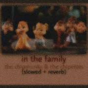 In The Family Alvin And The Chipmunks The Chipettes Slowed Reverb