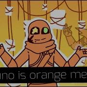 Bruno Is Orange Meme Undertale