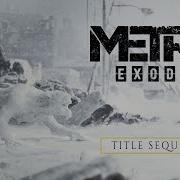 Metro Exodus Начальные Титры