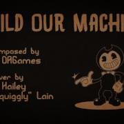 Build Our Machine Female