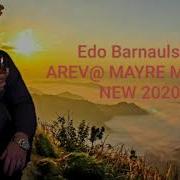 Edo Barnaulskiy Arev Mayre Mtnum