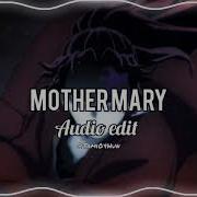 Mother Mary Edit Audio