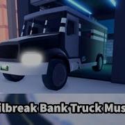 Jailbreak Bank Truck Music