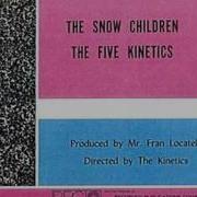 Five Kinetics Snow Children 1966 Full Album