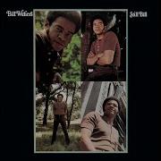 Bill Withers I Don T Want You On My Mind