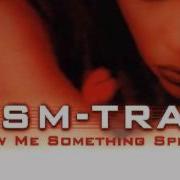 Show Me Something Special Rave At Home Version Sm Trax