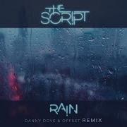 The Script Rain Danny Dove Offset Remix