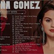 Selena Gomez Greatest Hits