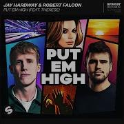Jay Hardway Put Em High Feat Therese Extended Mix