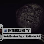 Murder Shit Feat Pzyco 241 Daniel Gun