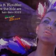 Mflex Sounds Feat Blondfire Where The Kids Are New Italo Disco Version 2023