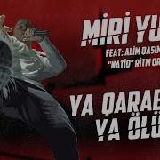 Miri Yusif Ft Alim Qasımov Natiq Ritm Qrupu Ya Qarabağ Ya Ölüm